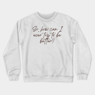 The Outside Crewneck Sweatshirt